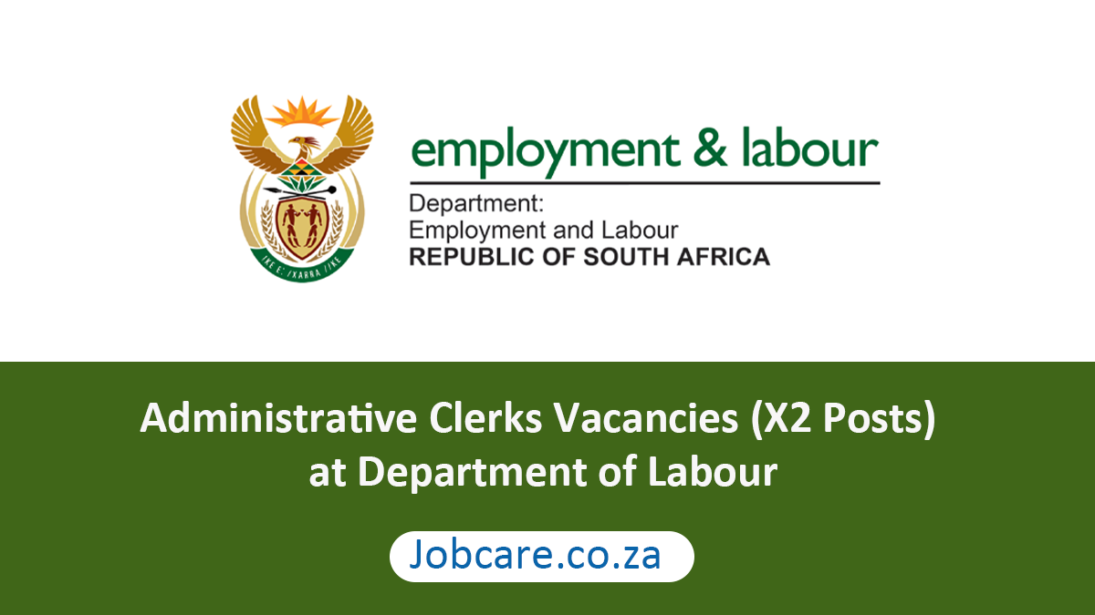 Administrative Clerks Vacancies (X2 Posts) at Department of Labour