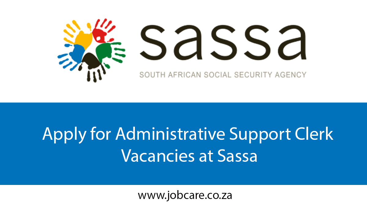 Apply for Administrative Support Clerk Vacancies at Sassa