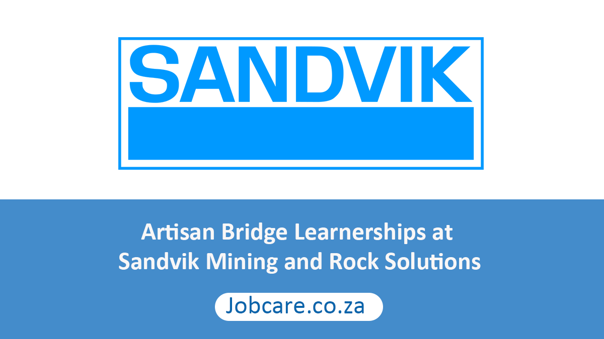 Artisan Bridge Learnerships at Sandvik Mining and Rock Solutions