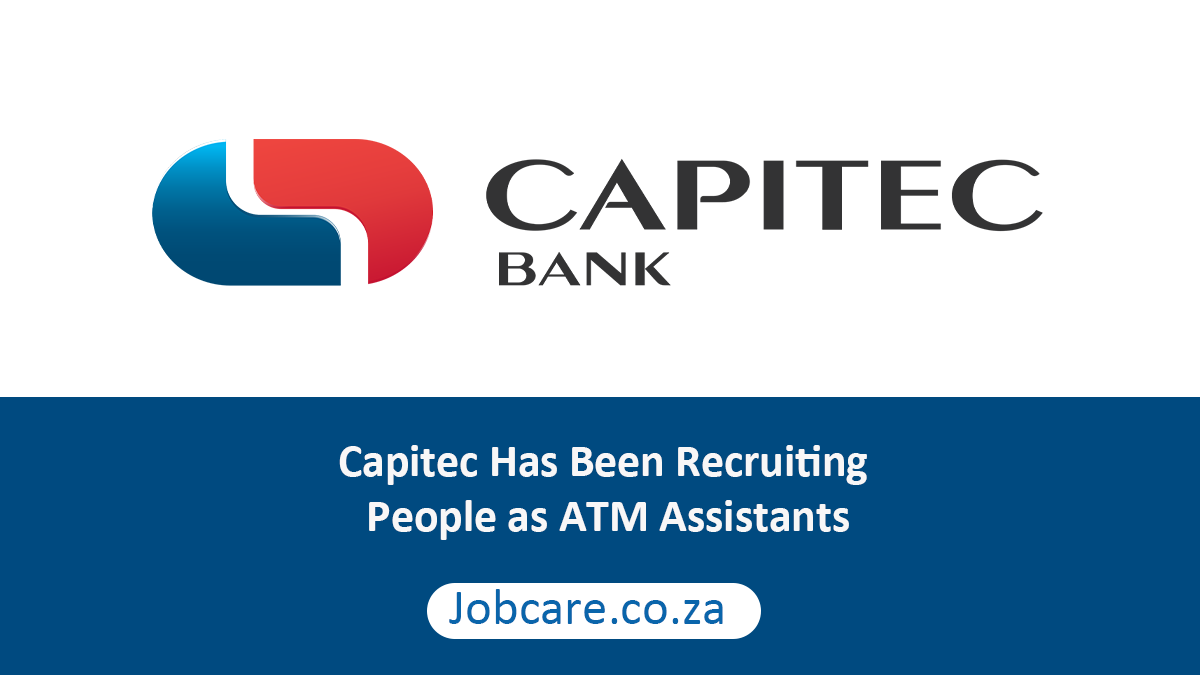 Capitec Has Been Recruiting People as ATM Assistants