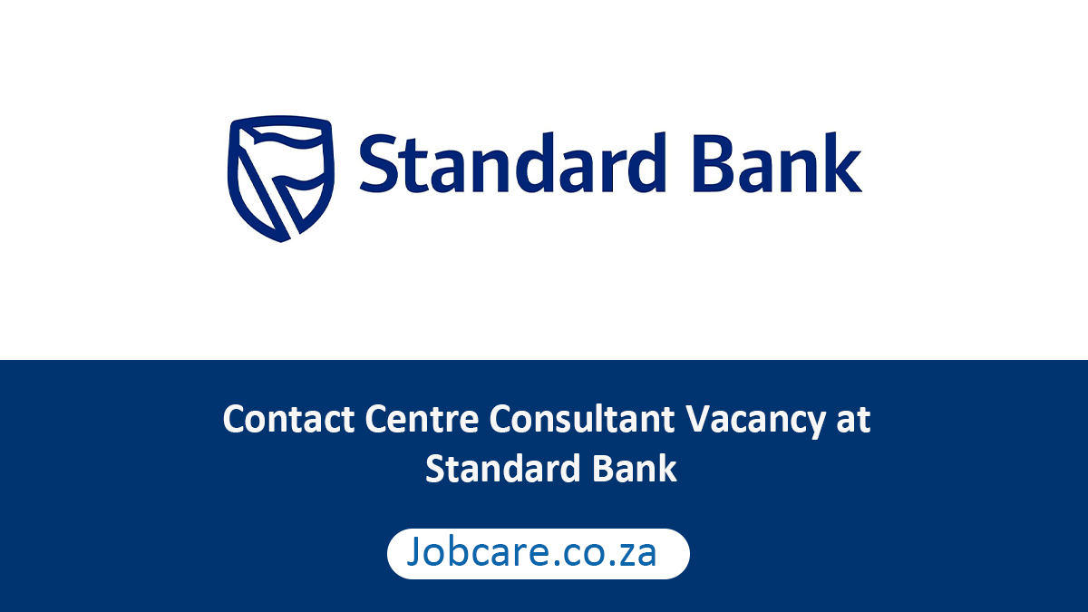 Contact Centre Consultant Vacancy at Standard Bank