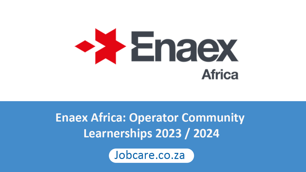Enaex Africa: Operator Community Learnerships 2023 / 2024