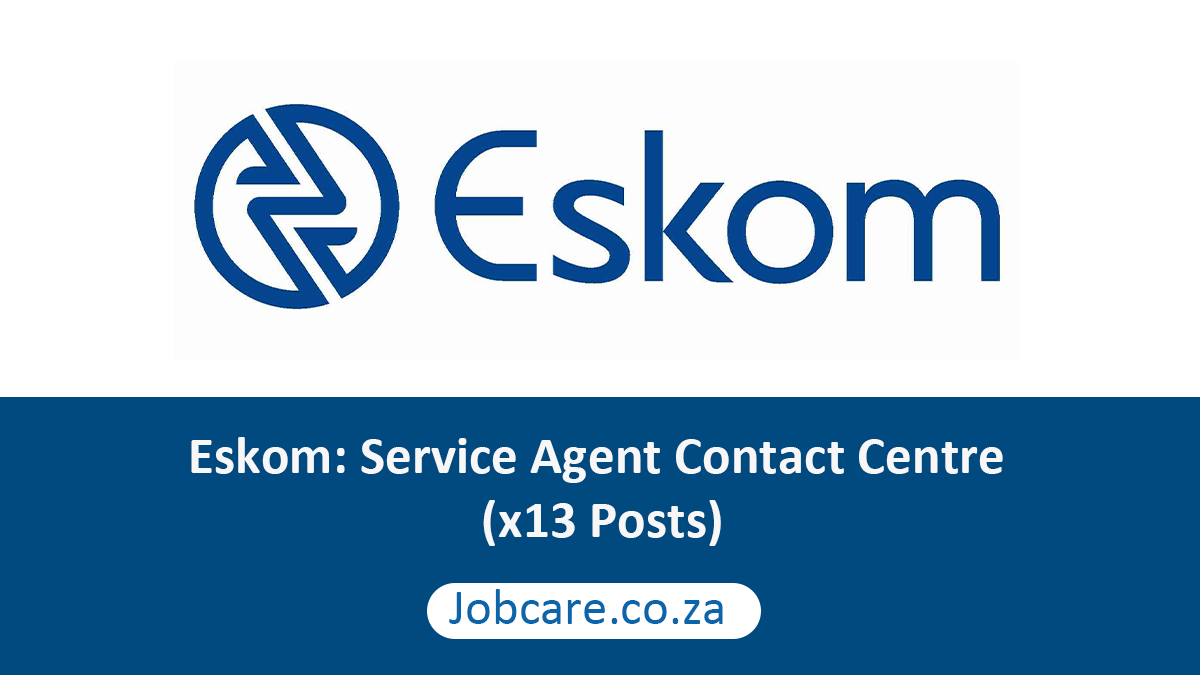 Eskom: Service Agent Contact Centre (x13 Posts)