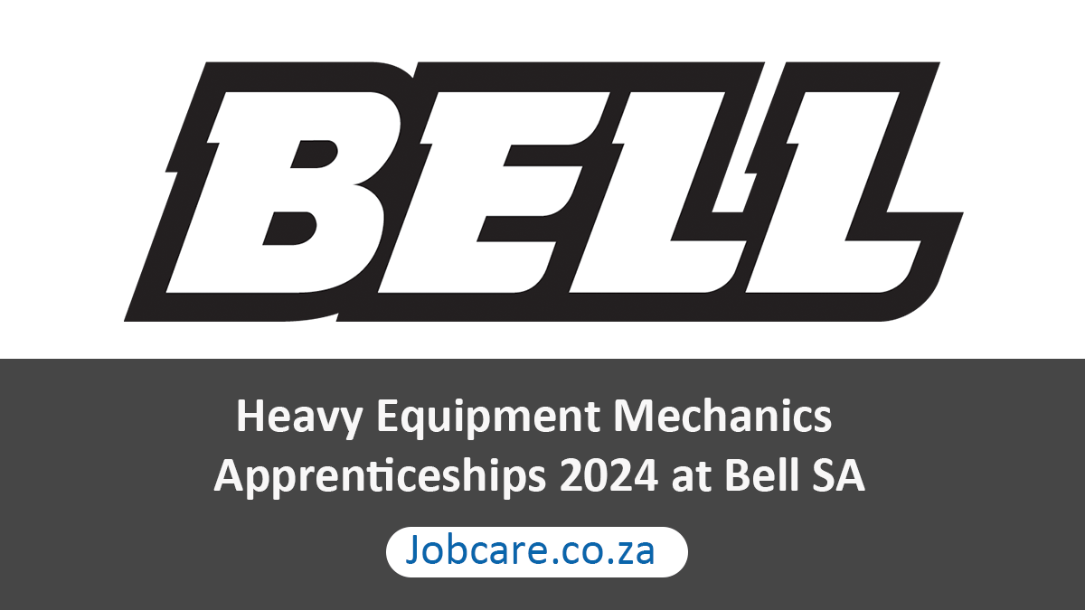 Heavy Equipment Mechanics Apprenticeships 2024 at Bell SA