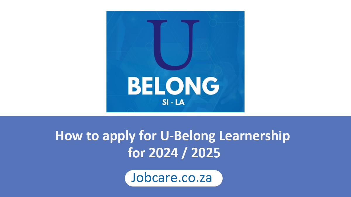 How to apply for U-Belong Learnership for 2024 / 2025
