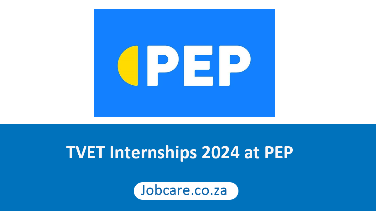 TVET Internships 2024 at PEP