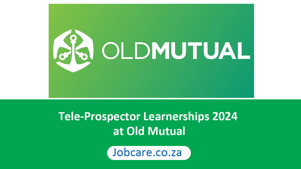 Tele-Prospector Learnerships 2024 at Old Mutual
