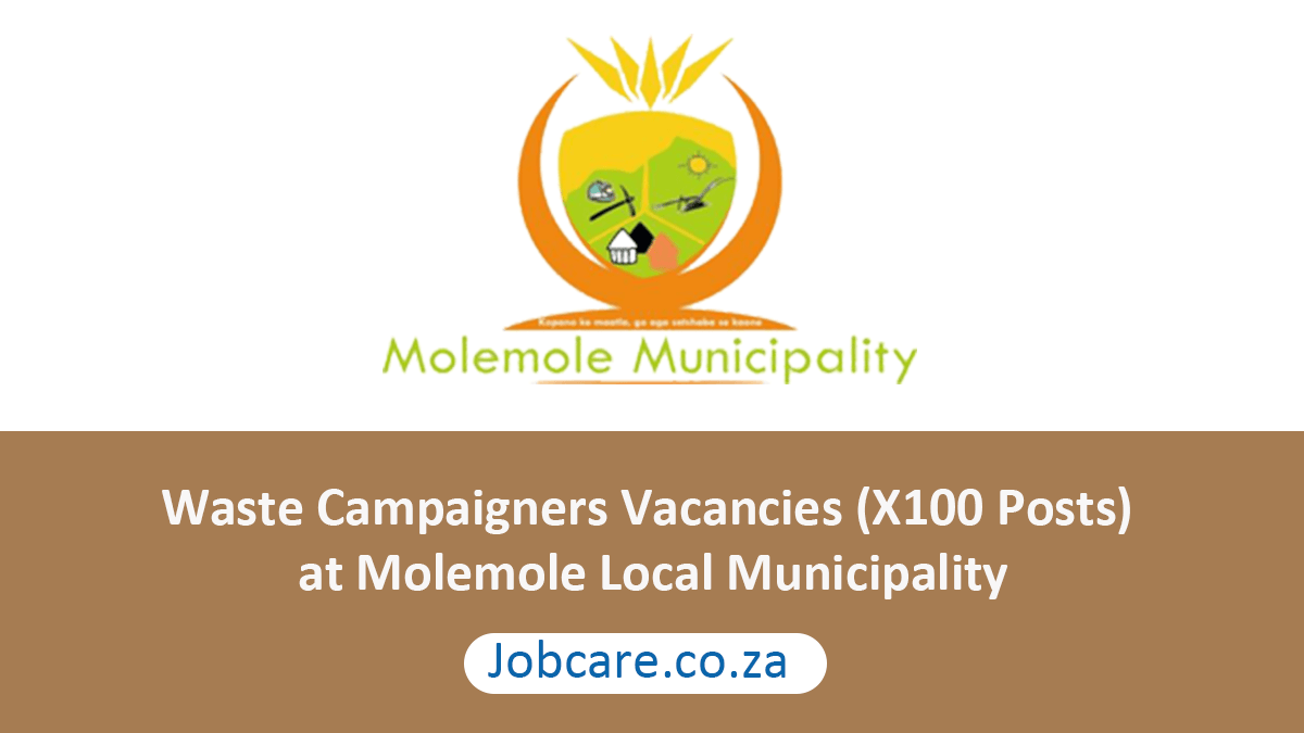 Waste Campaigners Vacancies (X100 Posts) at Molemole Local Municipality