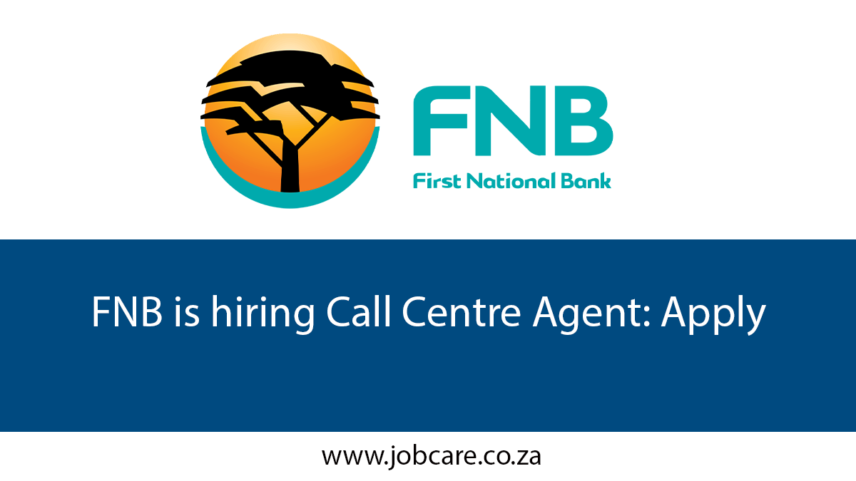 FNB is hiring Call Centre Agent: Apply