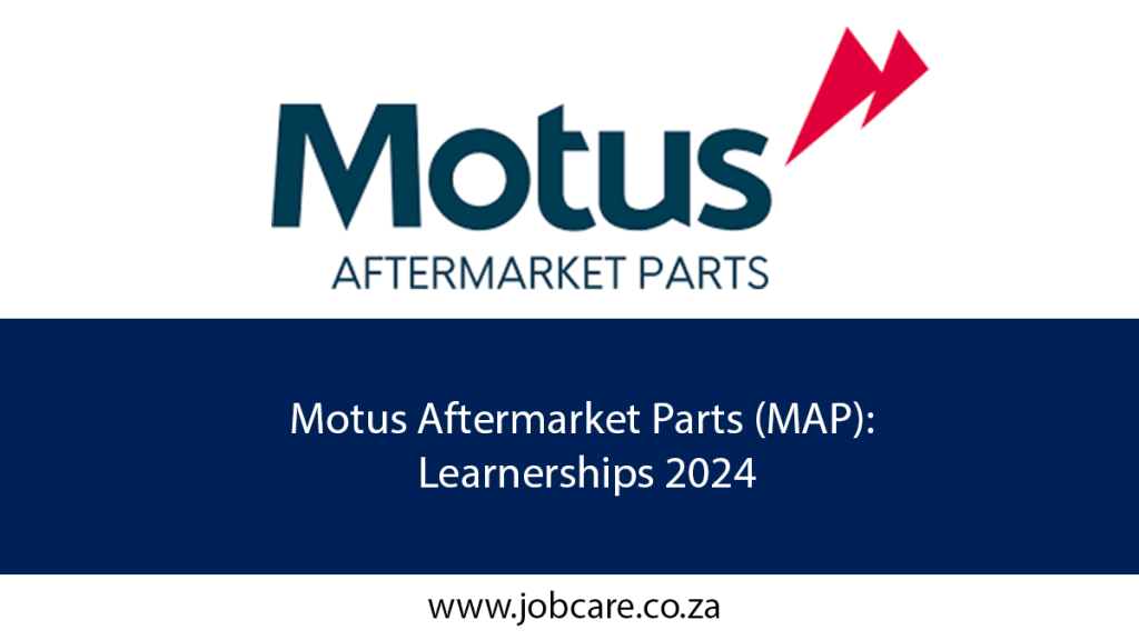 Motus Aftermarket Parts (MAP) Learnerships 2024 Jobcare