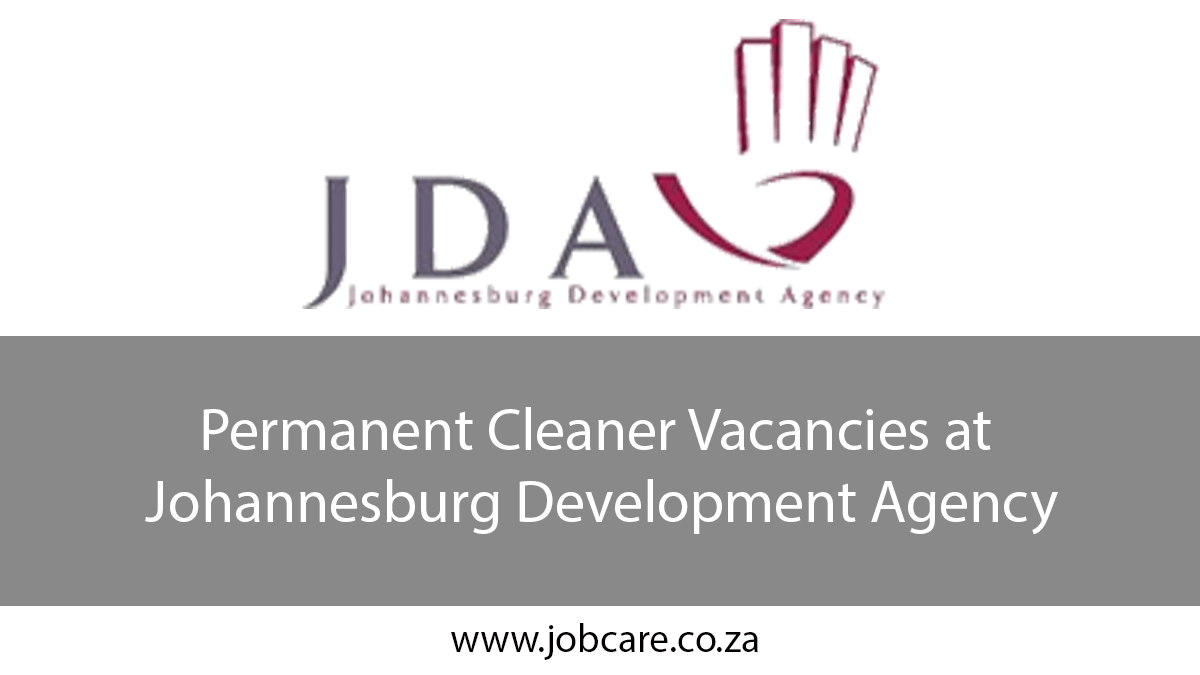 Permanent Cleaner Vacancies at Johannesburg Development Agency