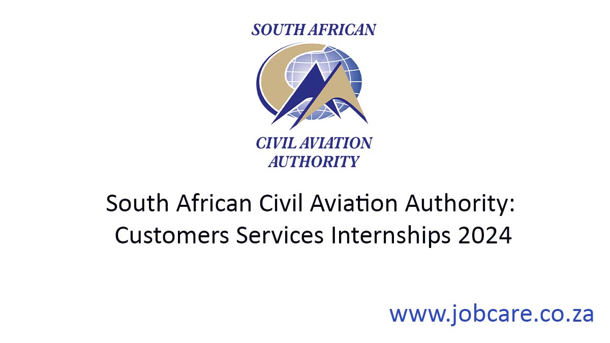 South African Civil Aviation Authority: Customers Services Internships 2024
