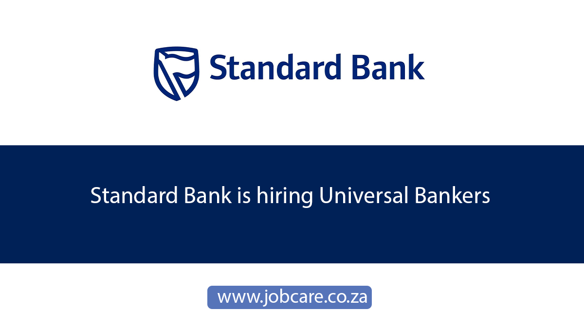Standard Bank is hiring Universal Bankers