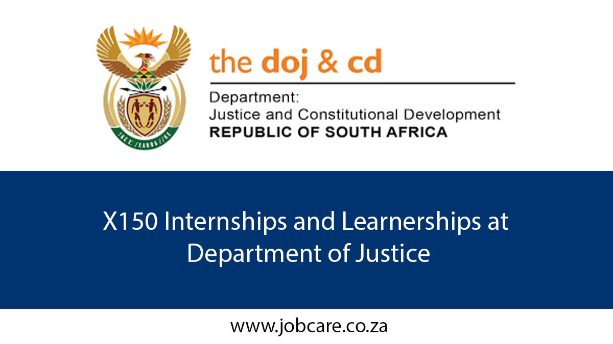 X150 Internships and Learnerships at Department of Justice