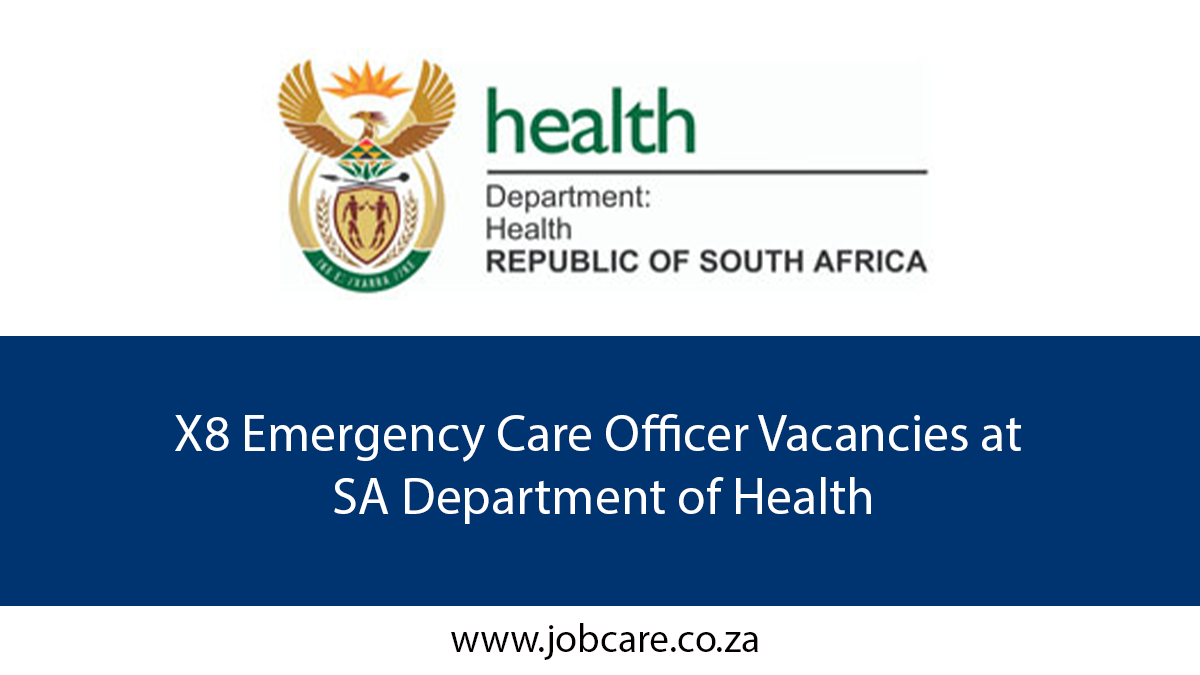 X8 Emergency Care Officer Vacancies at SA Department of Health