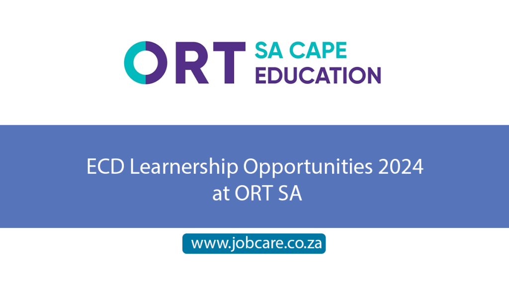ECD Learnership Opportunities 2024 at ORT SA - Jobcare