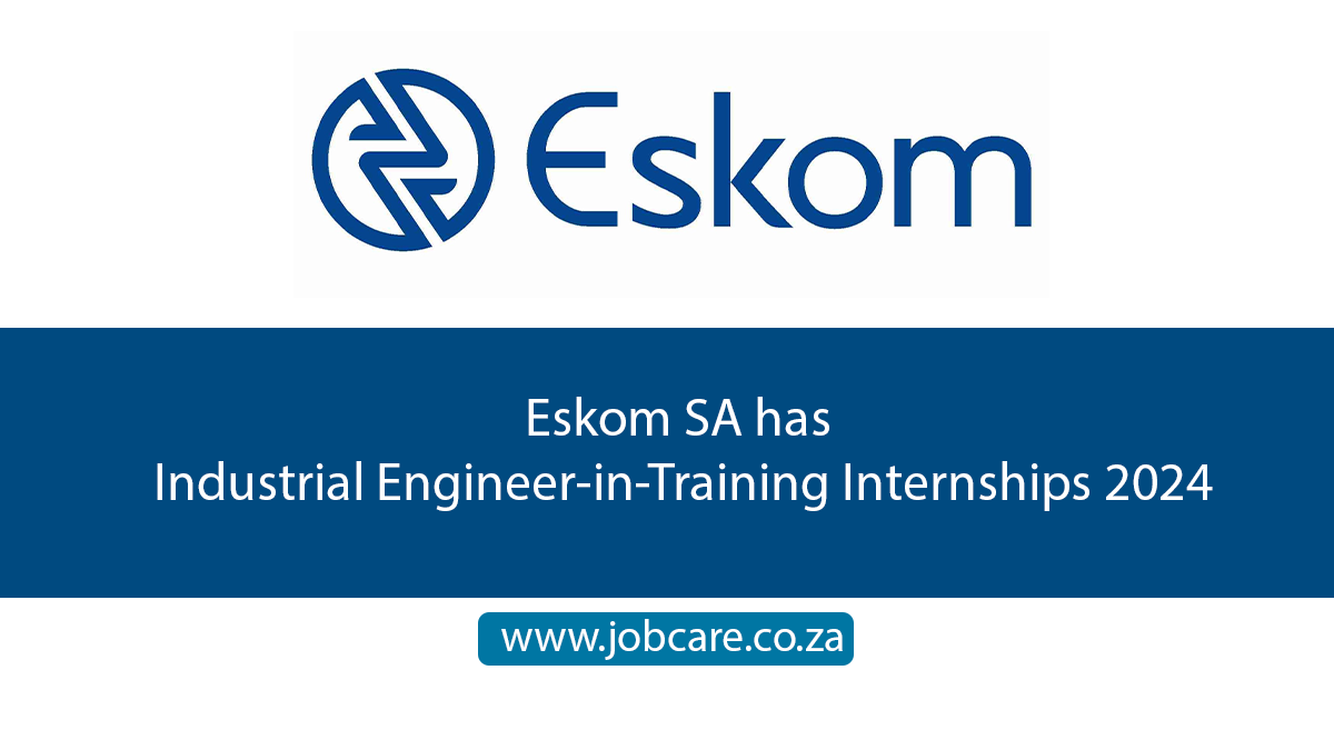 Eskom SA has Industrial Engineer-in-Training Internships 2024