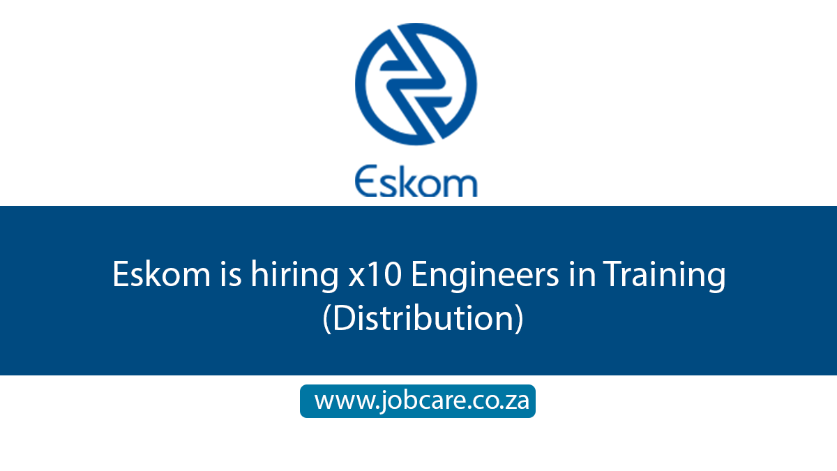 Eskom is hiring x10 Engineers in Training (Distribution)