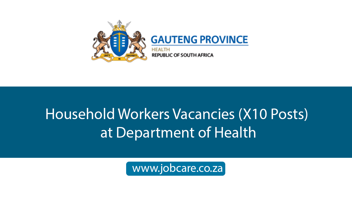 Household Workers Vacancies (X10 Posts) at Department of Health