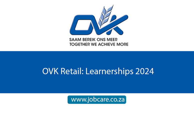 OVK Retail: Learnerships 2024
