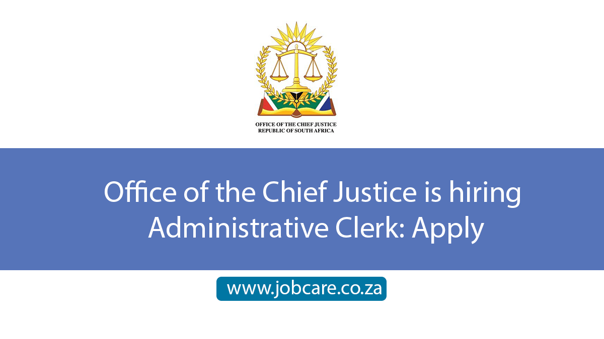 Office of the Chief Justice is hiring Administrative Clerk: Apply