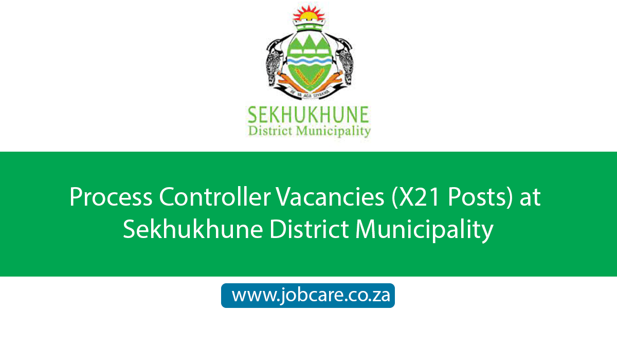 Process Controller Vacancies (X21 Posts) at Sekhukhune District Municipality
