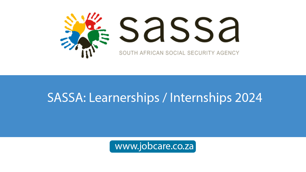 SASSA: Learnerships / Internships 2024