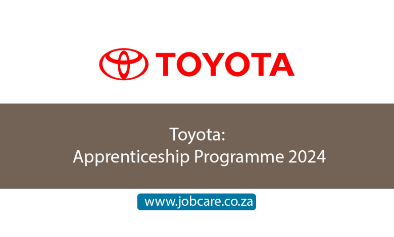 Toyota: Apprenticeship Programme 2024 - Jobcare