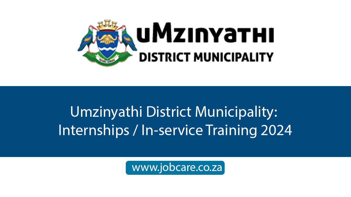 Umzinyathi District Municipality: Internships / In-service Training 2024