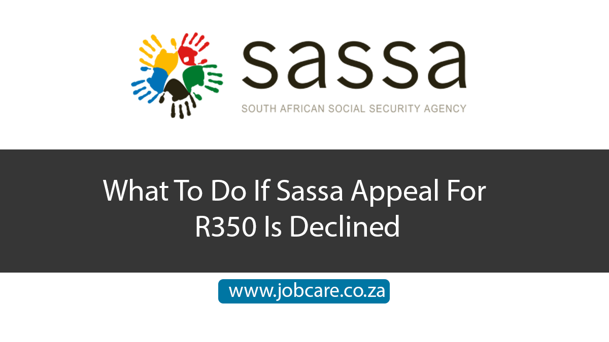What To Do If Sassa Appeal For R350 Is Declined