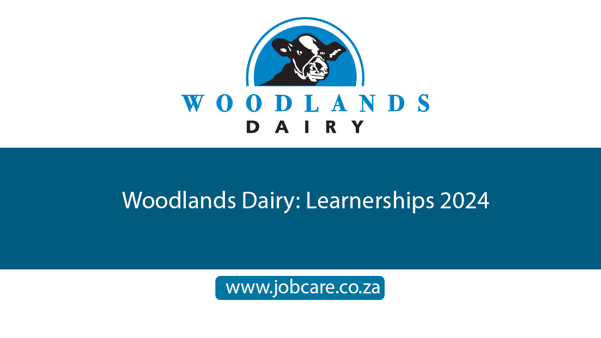 Woodlands Dairy: Learnerships 2024