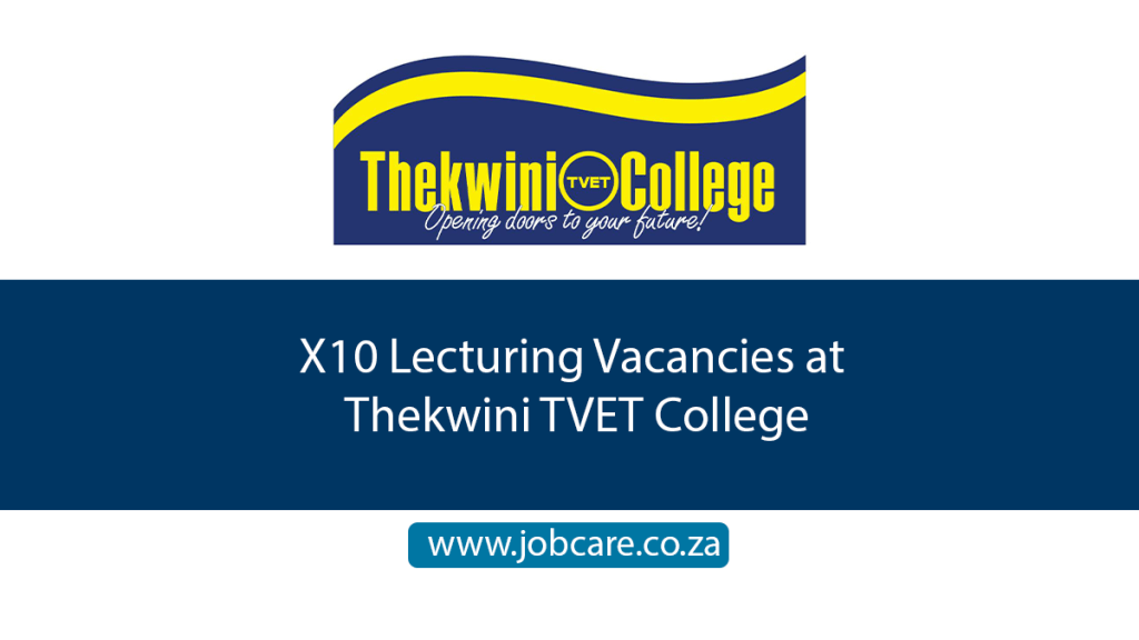 X10 Lecturing Vacancies at Thekwini TVET College Jobcare