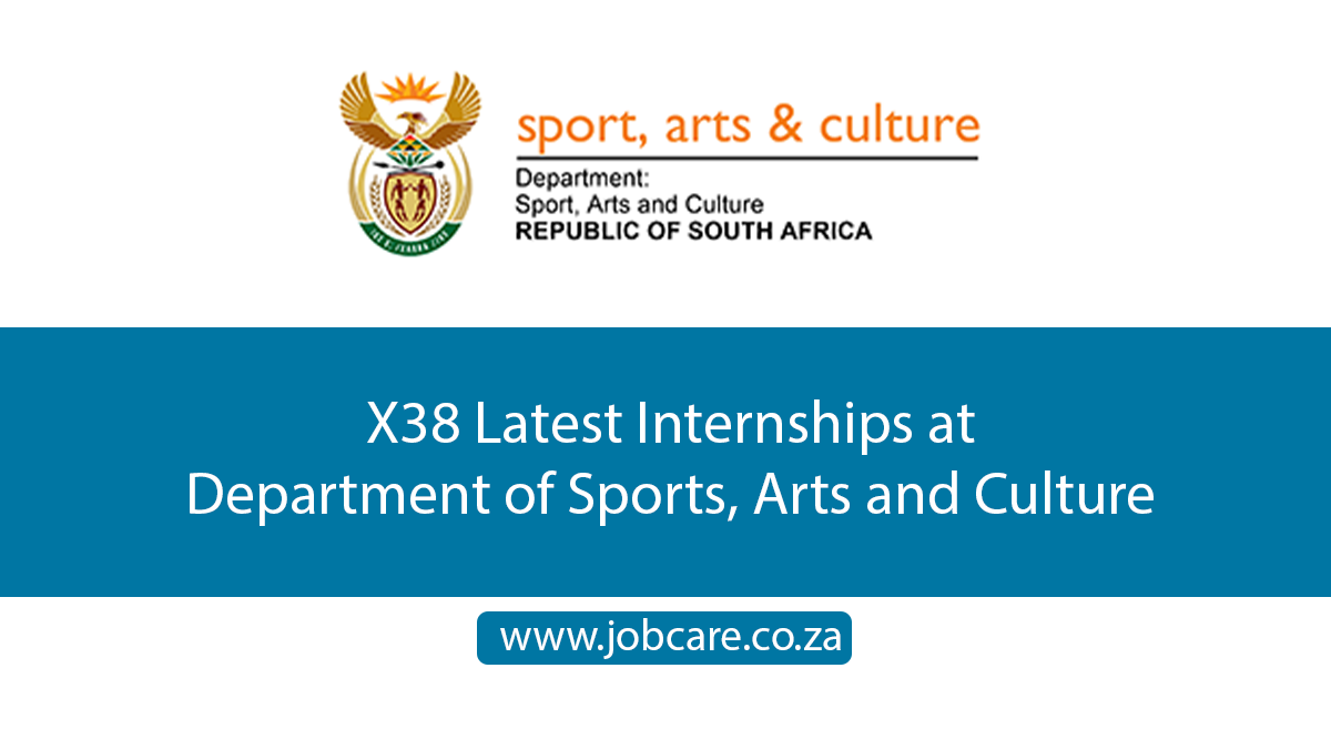 X38 Latest Internships at Department of Sports, Arts and Culture