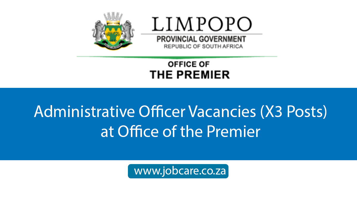 Administrative Officer Vacancies (X3 Posts) at Office of the Premier