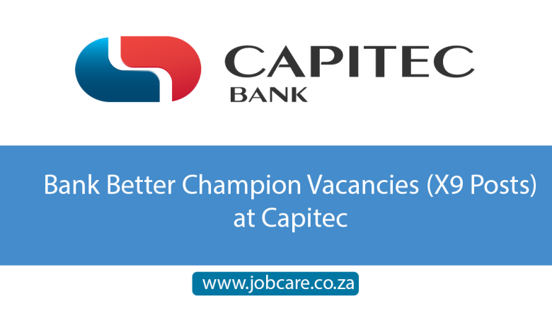 Bank Better Champion Vacancies (X9 Posts) at Capitec