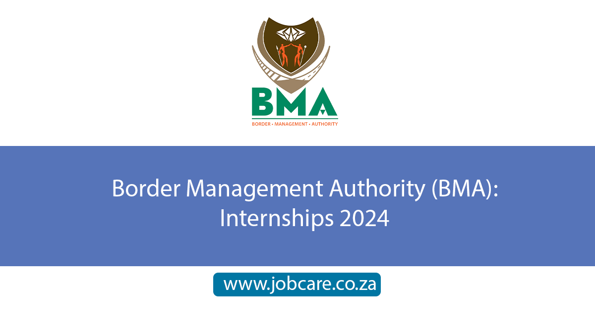 Border Management Authority (BMA): Internships 2024