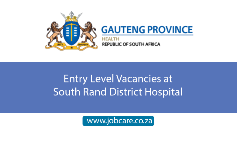 Entry Level Vacancies at South Rand District Hospital