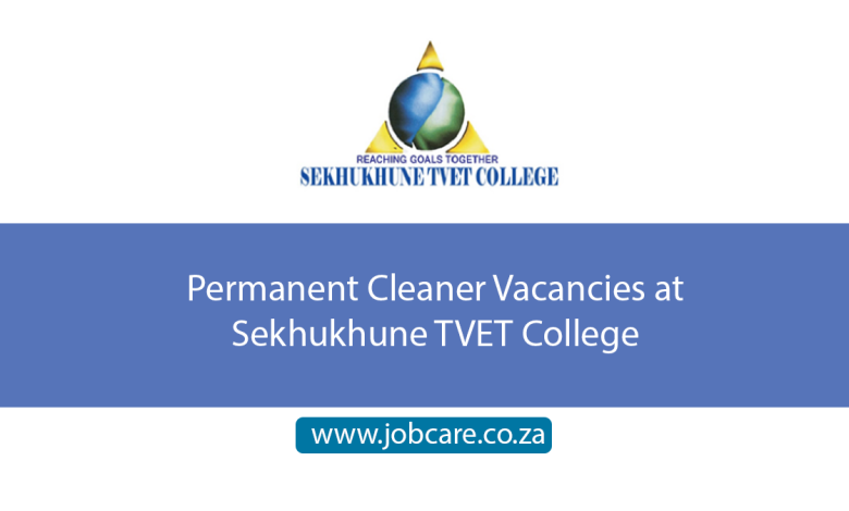 Permanent Cleaner Vacancies at Sekhukhune TVET College