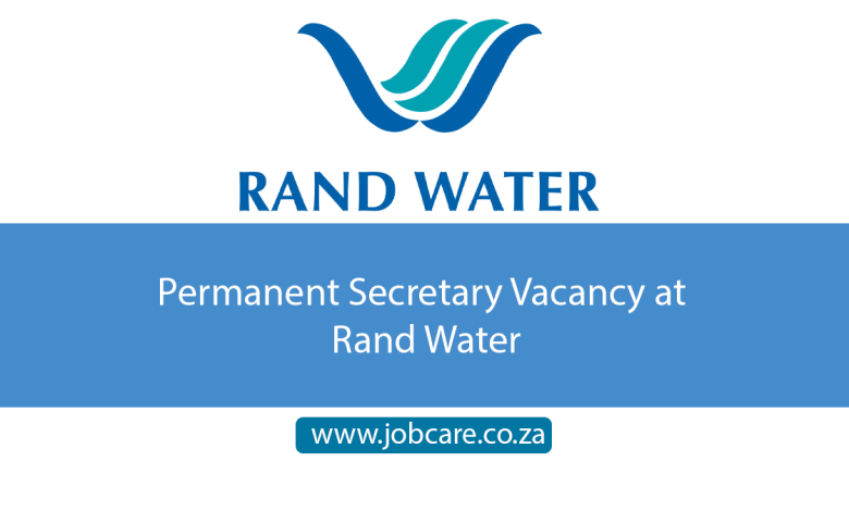 Permanent Secretary Vacancy at Rand Water