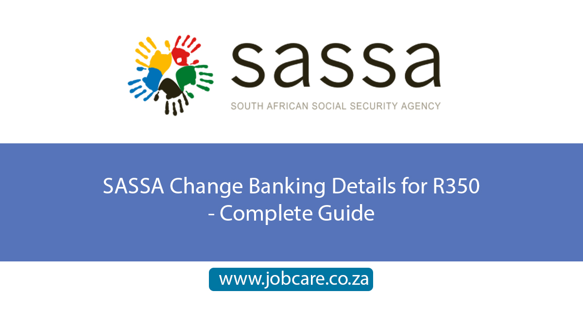 SASSA Change Banking Details for R350 - Complete Guide