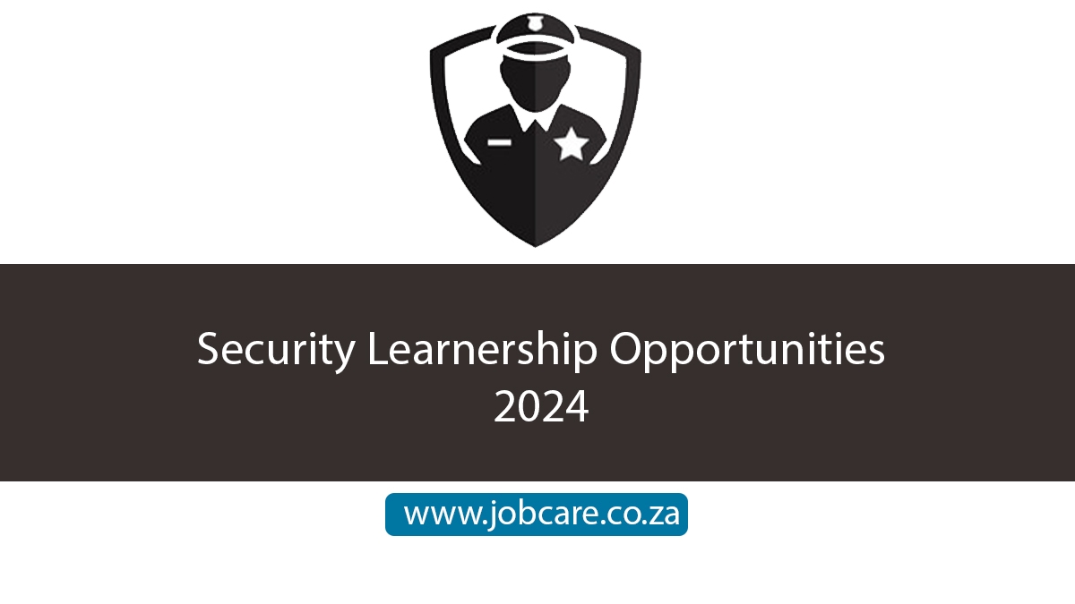 Security Learnership Opportunities 2024