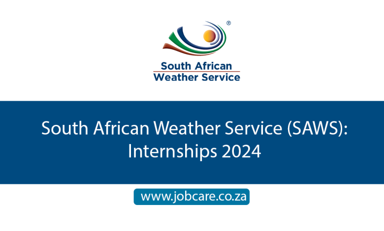 South African Weather Service (SAWS): Internships 2024