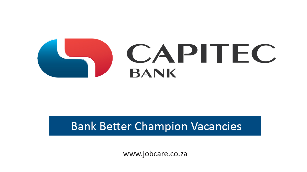 Bank Better Champion Vacancies offered by Capitec