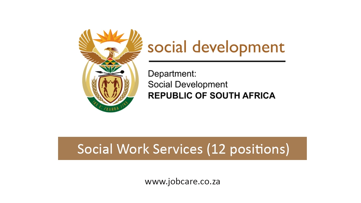 Department of Social Development is hiring for Social Work Services (12 positions)