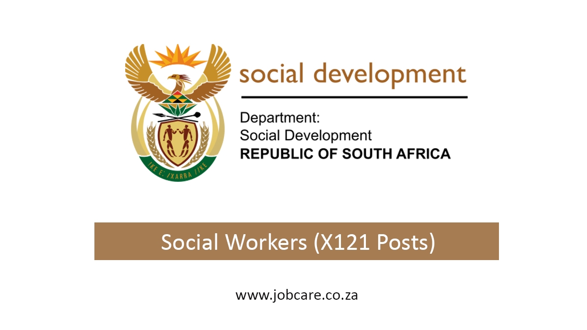 Department of Social Development is looking for Social Workers (X121 Posts)