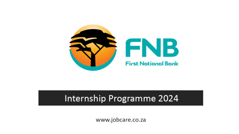 First National Bank Internship Programme 2024 - Jobcare
