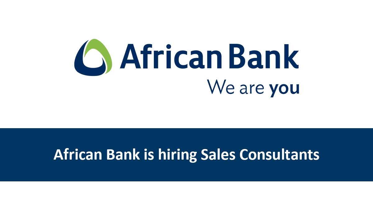 African Bank is hiring Sales Consultants