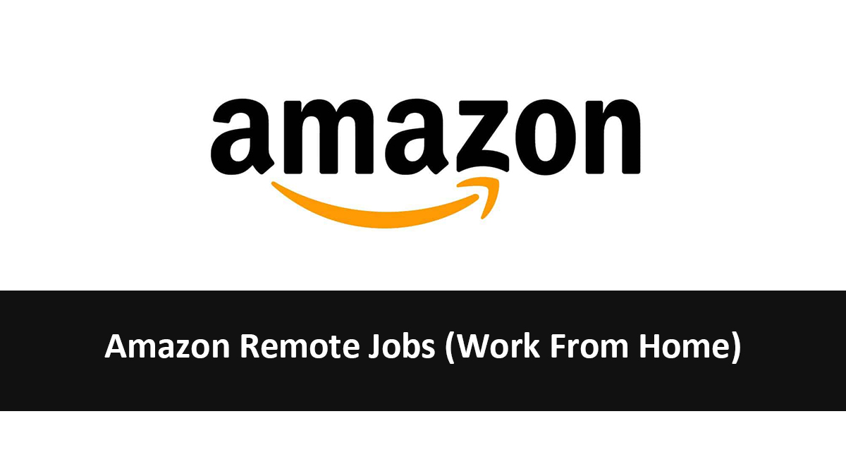Amazon Remote Jobs (Work From Home)