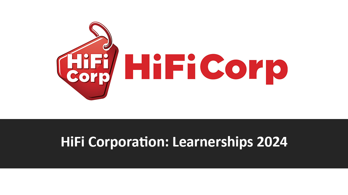 HiFi Corporation: Learnerships 2024