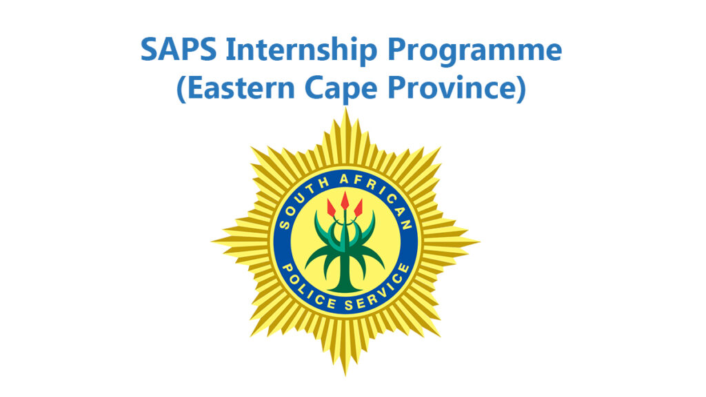 SAPS Internship Programme (Eastern Cape Province) Jobcare